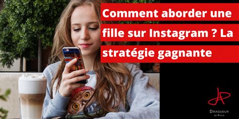 Comment aborder une fille sur Instagram